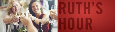 Ruth’s Happy Hour deals every night